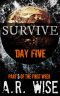 [Survive 05] • Survive (Day 5)